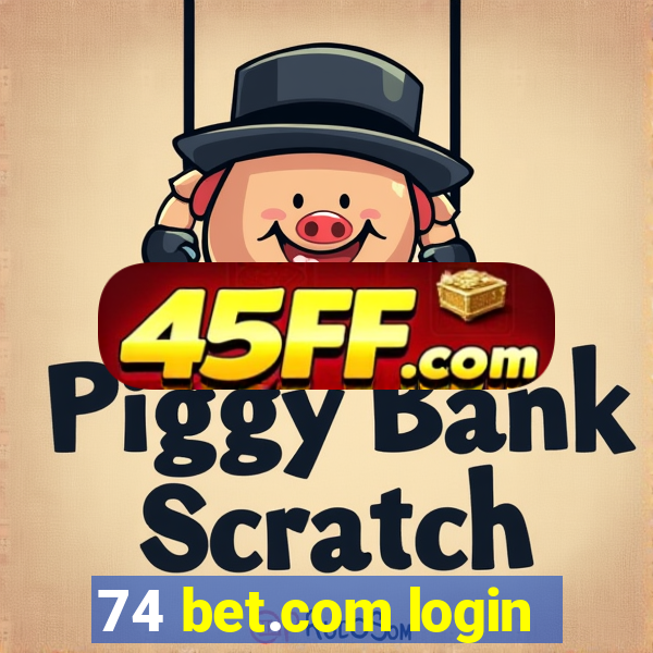74 bet.com login